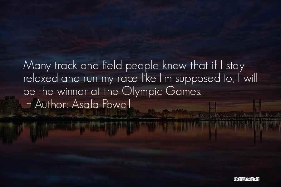 Track Field Quotes By Asafa Powell