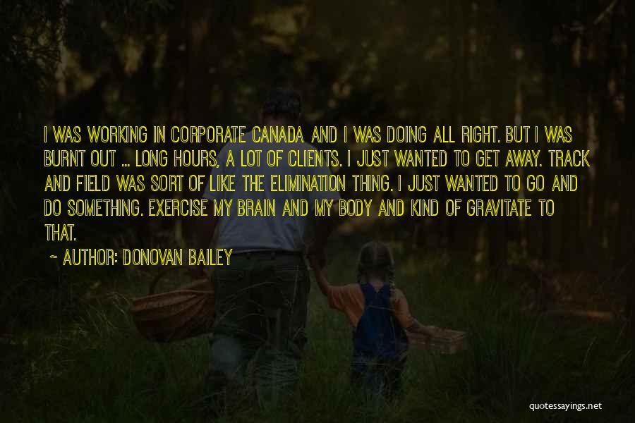 Track Field Quotes By Donovan Bailey