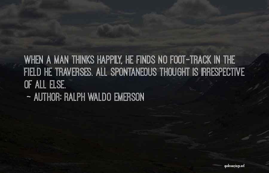 Track Field Quotes By Ralph Waldo Emerson