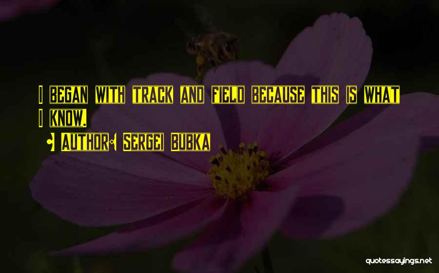 Track Field Quotes By Sergei Bubka