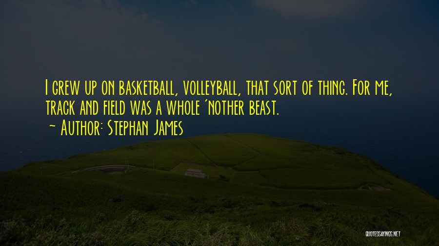Track Field Quotes By Stephan James