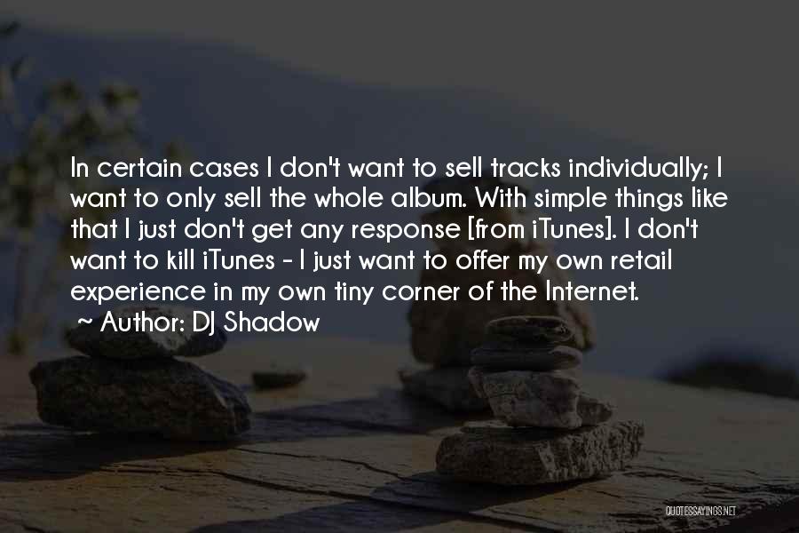 Track Quotes By DJ Shadow