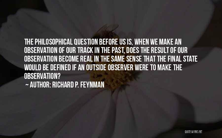 Track Quotes By Richard P. Feynman