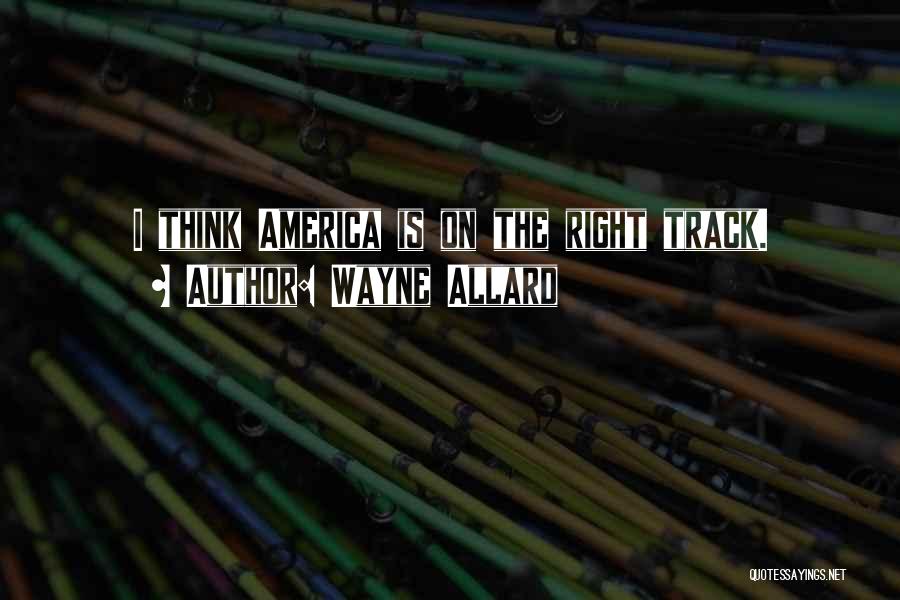 Track Quotes By Wayne Allard