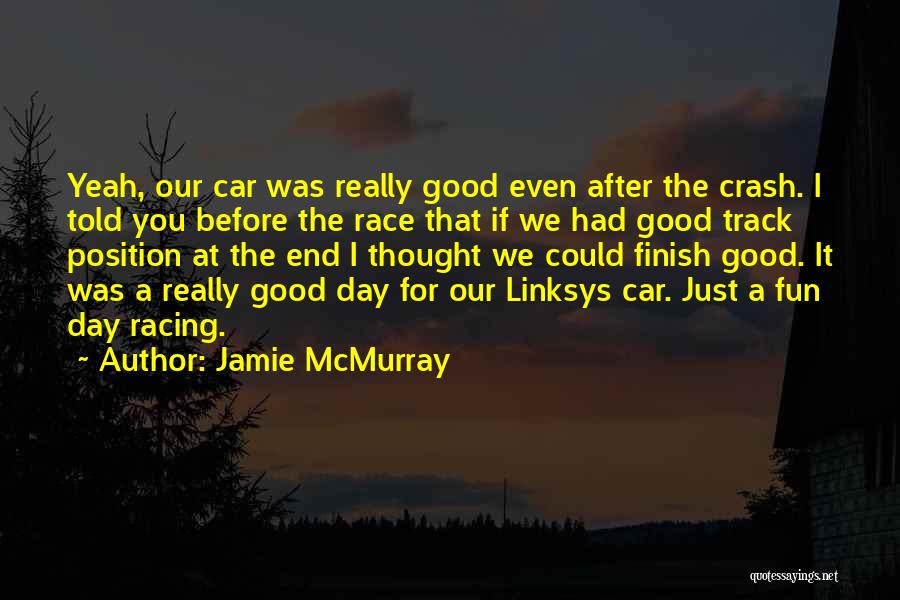 Track Racing Quotes By Jamie McMurray