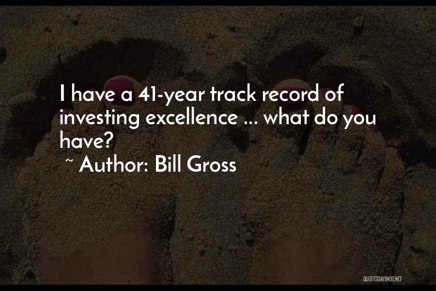 Track Record Quotes By Bill Gross