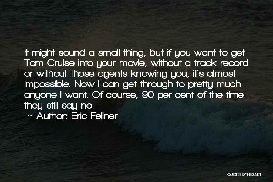 Track Record Quotes By Eric Fellner