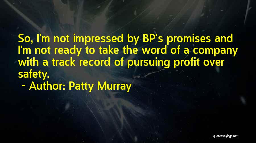 Track Record Quotes By Patty Murray