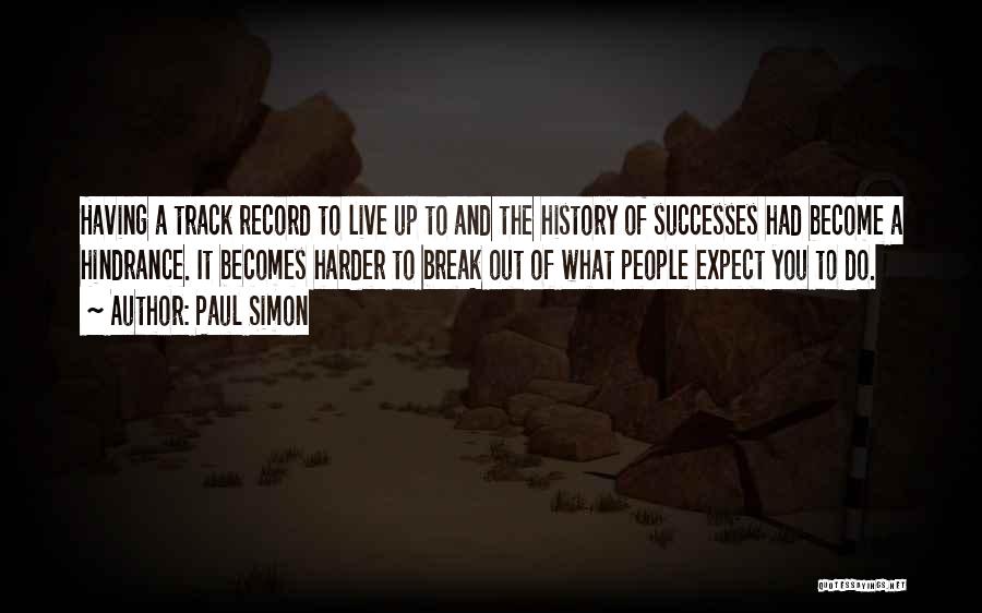 Track Record Quotes By Paul Simon