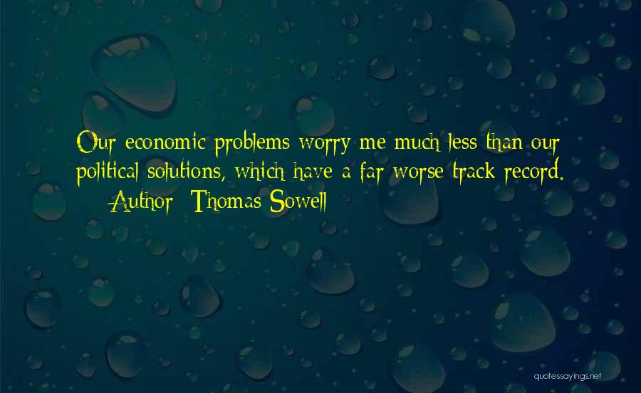 Track Record Quotes By Thomas Sowell