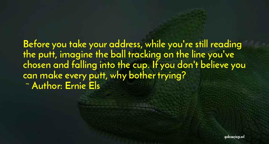 Tracking Quotes By Ernie Els