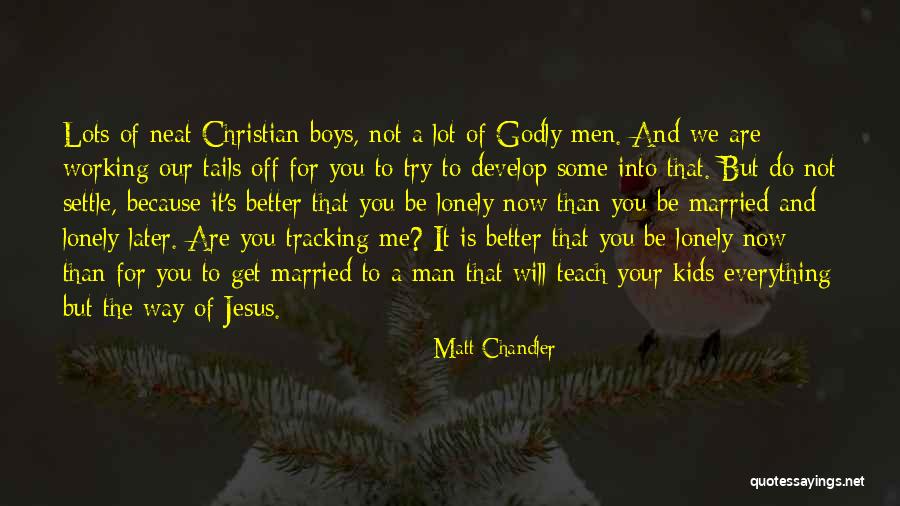 Tracking Quotes By Matt Chandler Tracking Quotes By Matt Chandler