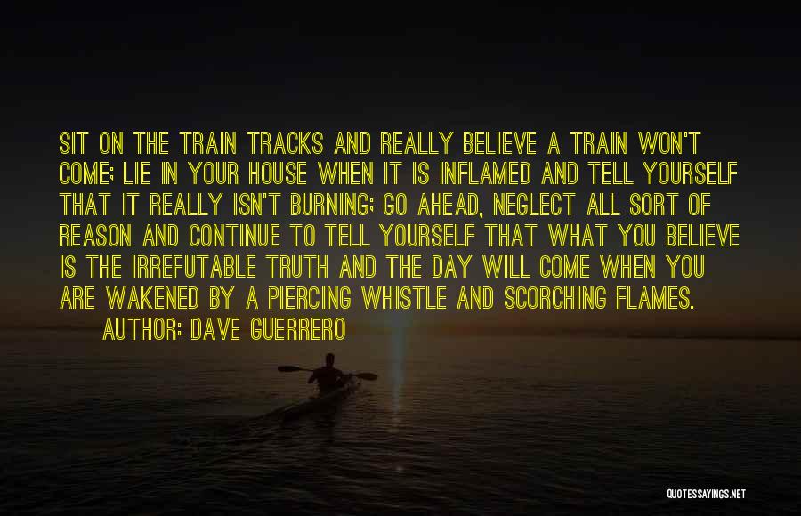 Tracks Of Life Quotes By Dave Guerrero