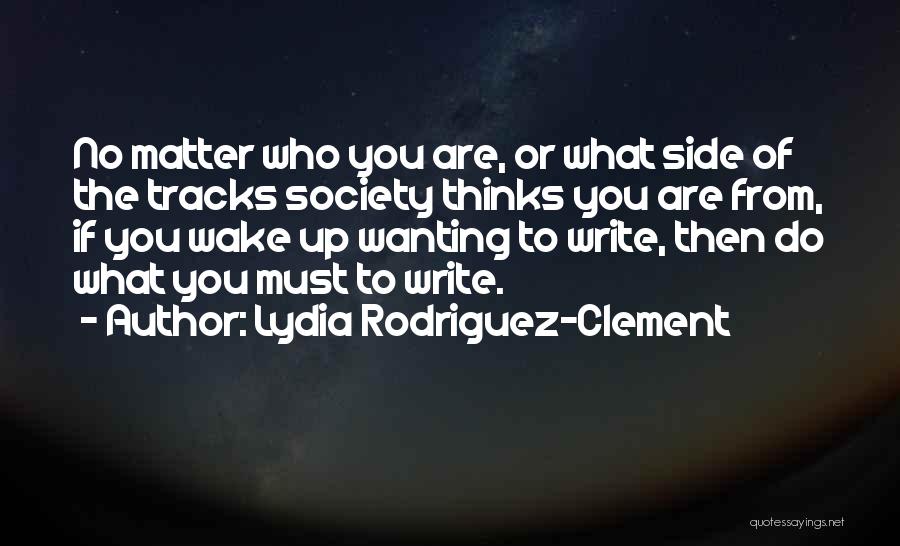 Tracks Of Life Quotes By Lydia Rodriguez-Clement