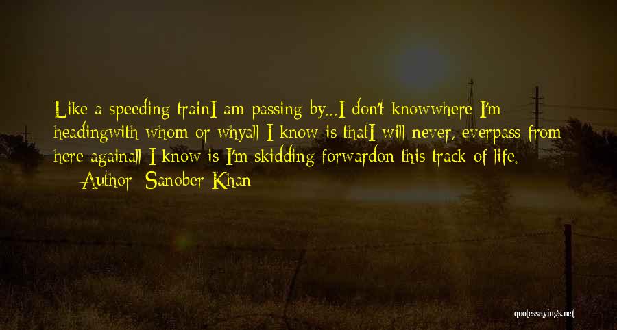 Tracks Of Life Quotes By Sanober Khan