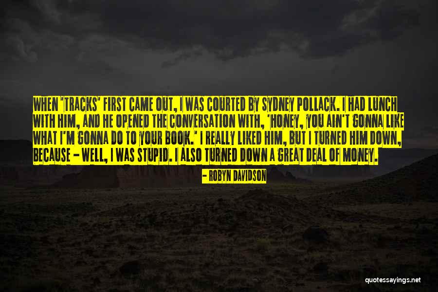 Tracks Robyn Davidson Quotes By Robyn Davidson Tracks Robyn Davidson Quotes By Robyn Davidson