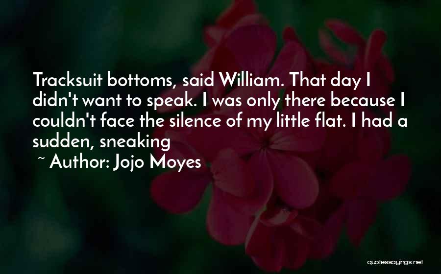 Tracksuit Quotes By Jojo Moyes