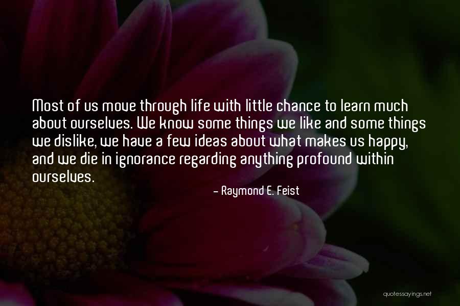 Tracteurs John Quotes By Raymond E. Feist Tracteurs John Quotes By Raymond E. Feist
