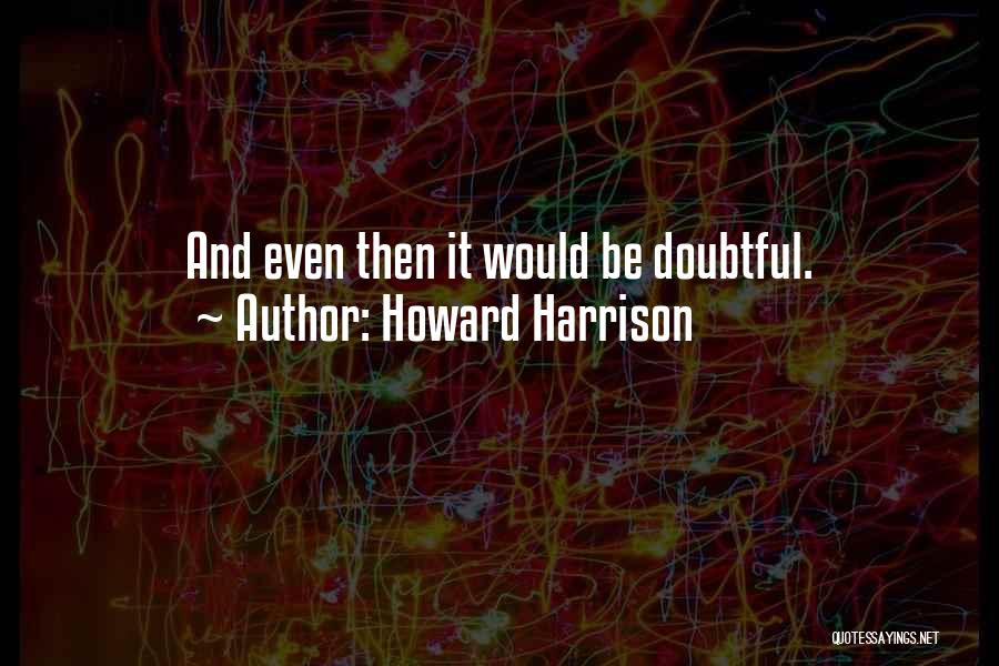 Tractiune Quotes By Howard Harrison