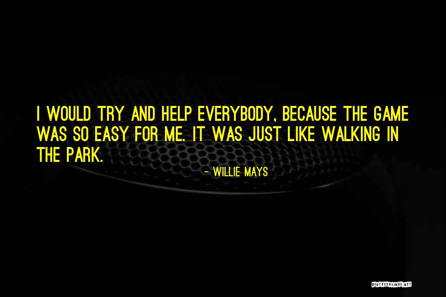 Tractive Force Quotes By Willie Mays Tractive Force Quotes By Willie Mays