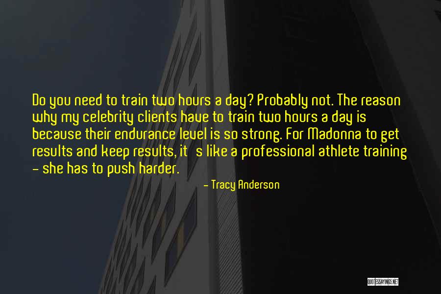Tracy Anderson Quotes 1198782 Tracy Anderson Quotes 1198782