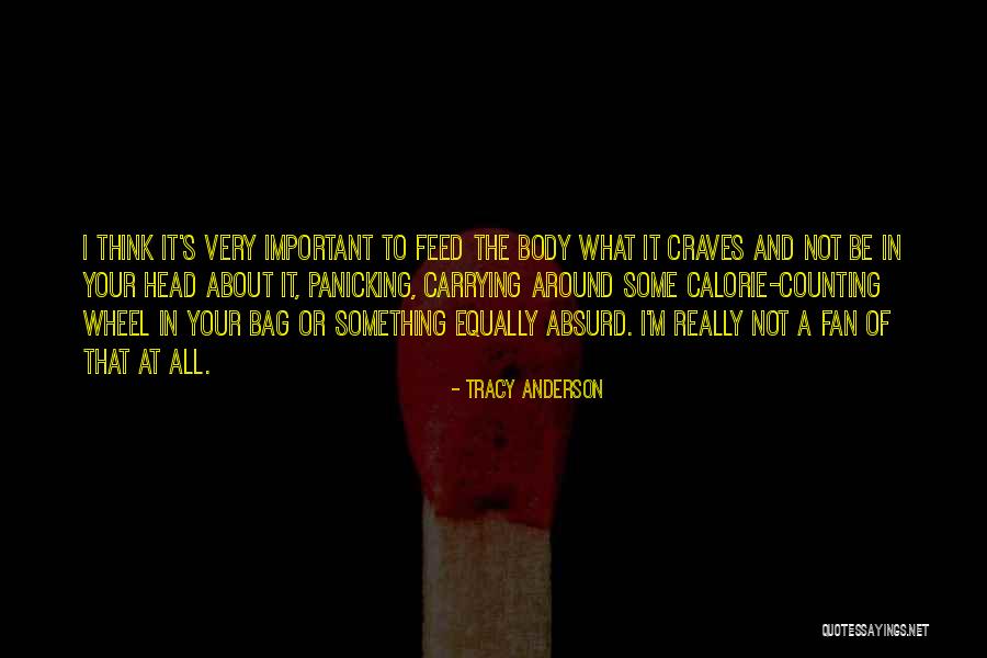 Tracy Anderson Quotes 2074568 Tracy Anderson Quotes 2074568