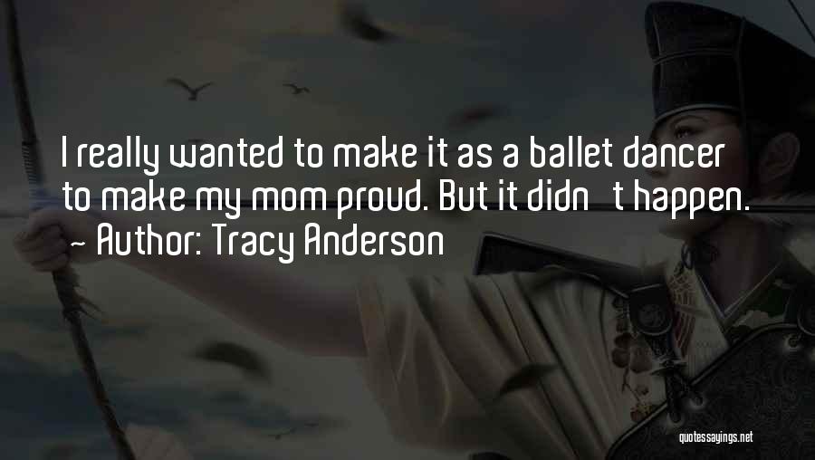 Tracy Anderson Quotes 885491