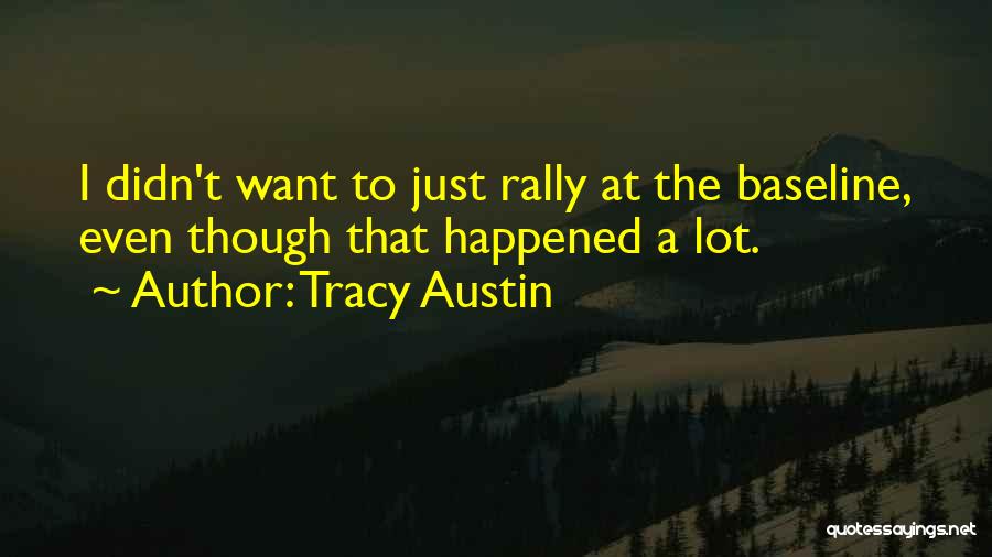 Tracy Austin Quotes 1933455