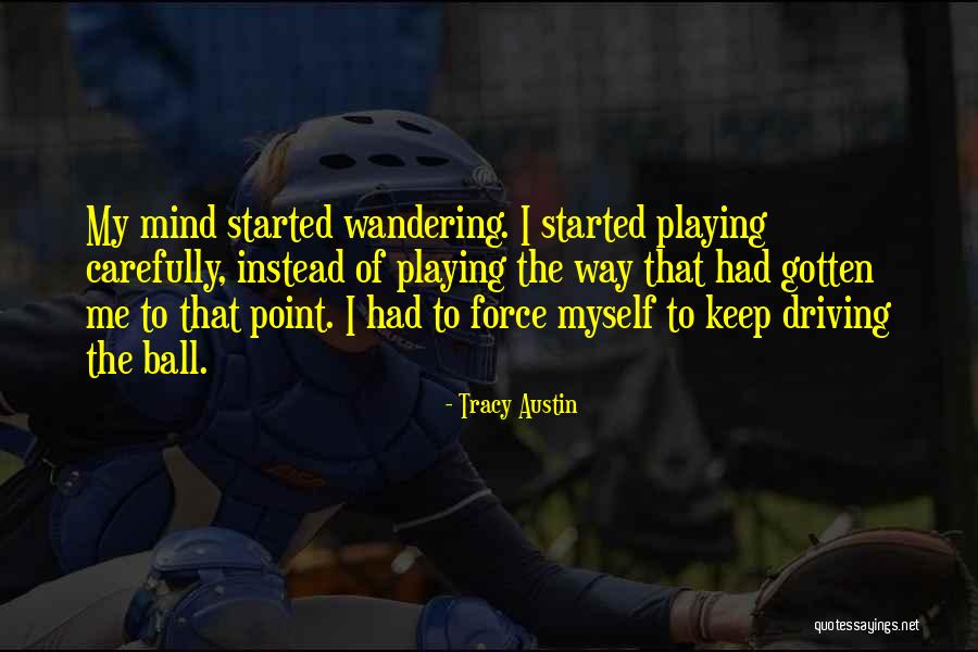 Tracy Austin Quotes 2173479 Tracy Austin Quotes 2173479