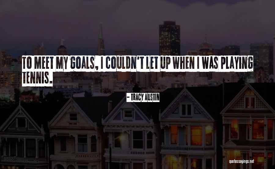 Tracy Austin Quotes 731282 Tracy Austin Quotes 731282