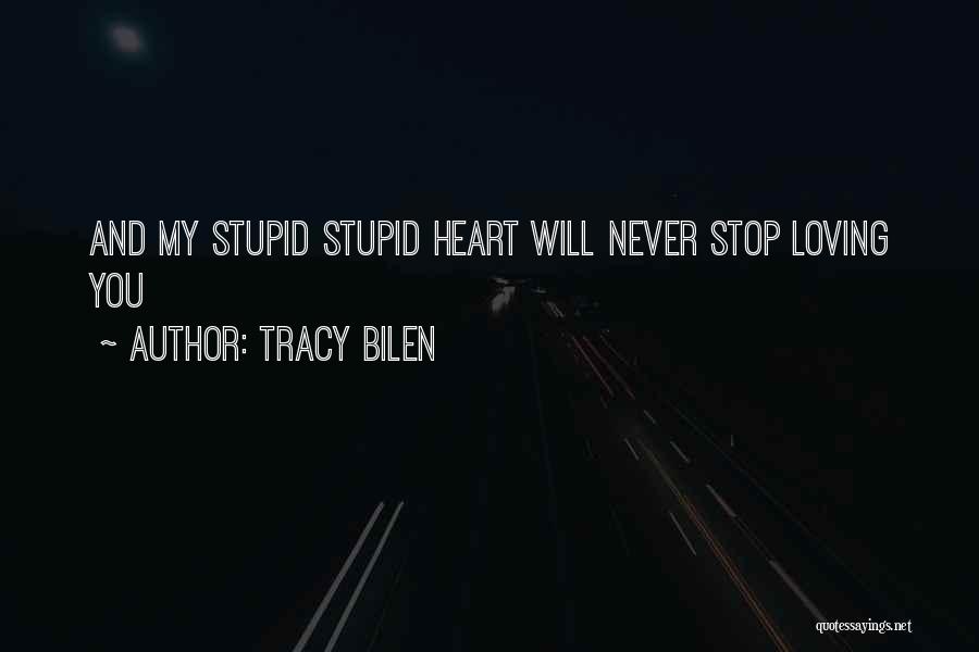 Tracy Bilen Quotes 864691