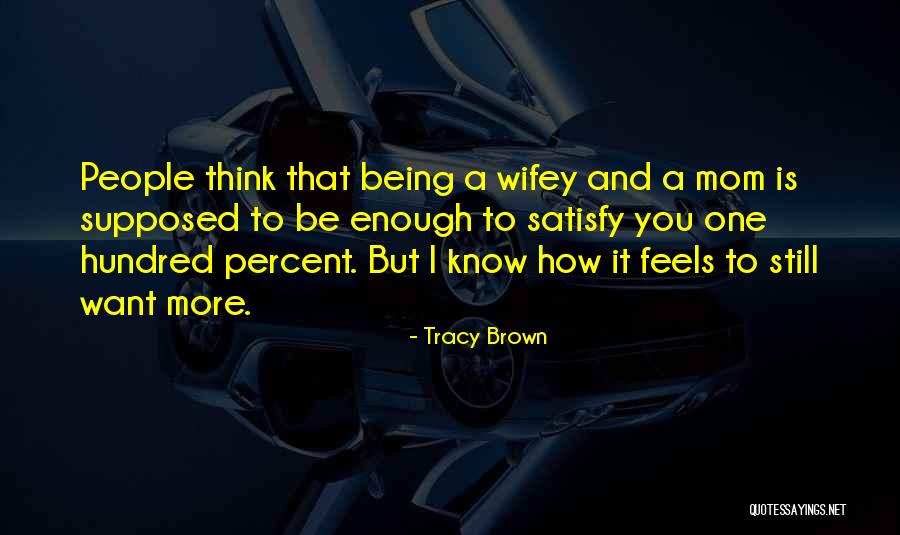 Tracy Brown Quotes 600260