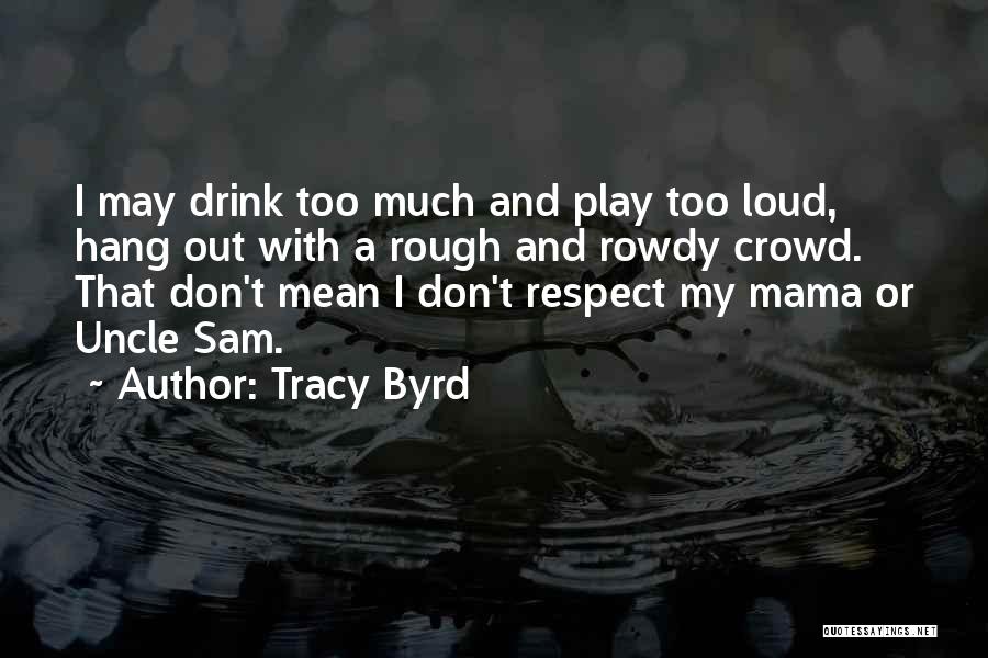 Tracy Byrd Quotes 2267869