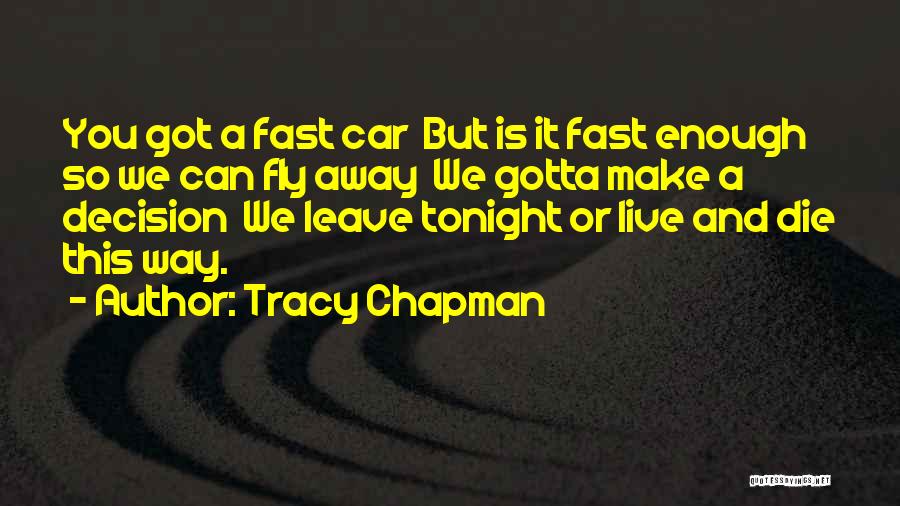Tracy Chapman Quotes 2084215