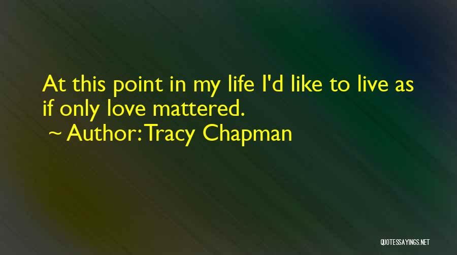 Tracy Chapman Quotes 268837