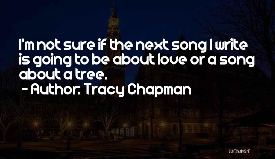 Tracy Chapman Quotes 826418
