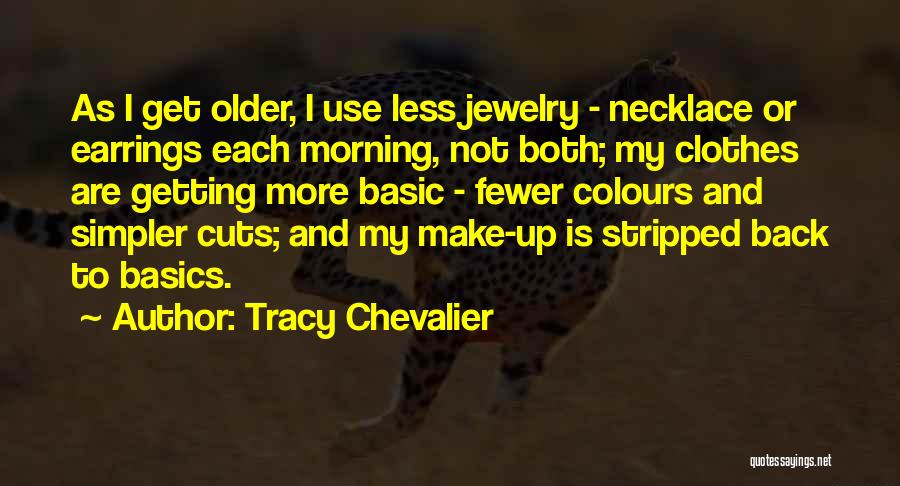 Tracy Chevalier Quotes 1495158