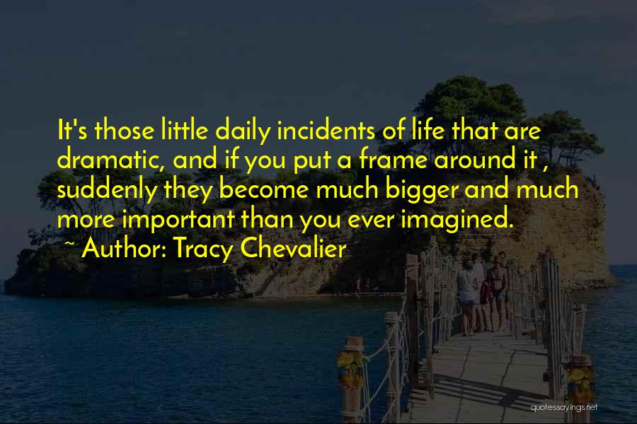 Tracy Chevalier Quotes 1518192