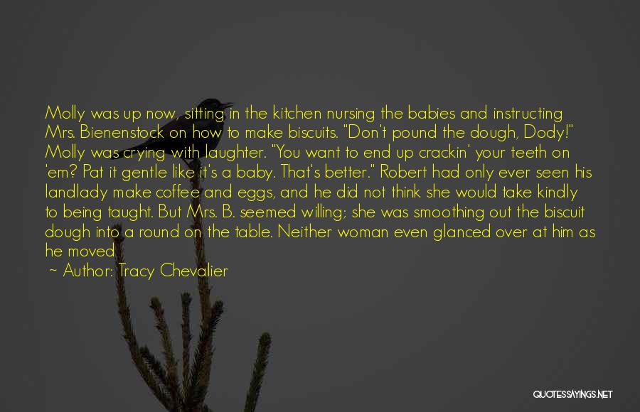 Tracy Chevalier Quotes 1670262