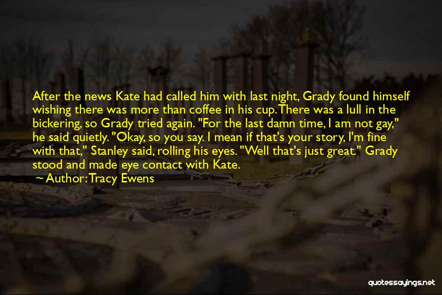 Tracy Ewens Quotes 1832327