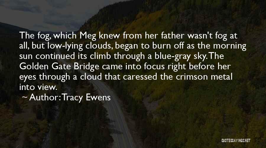 Tracy Ewens Quotes 477796