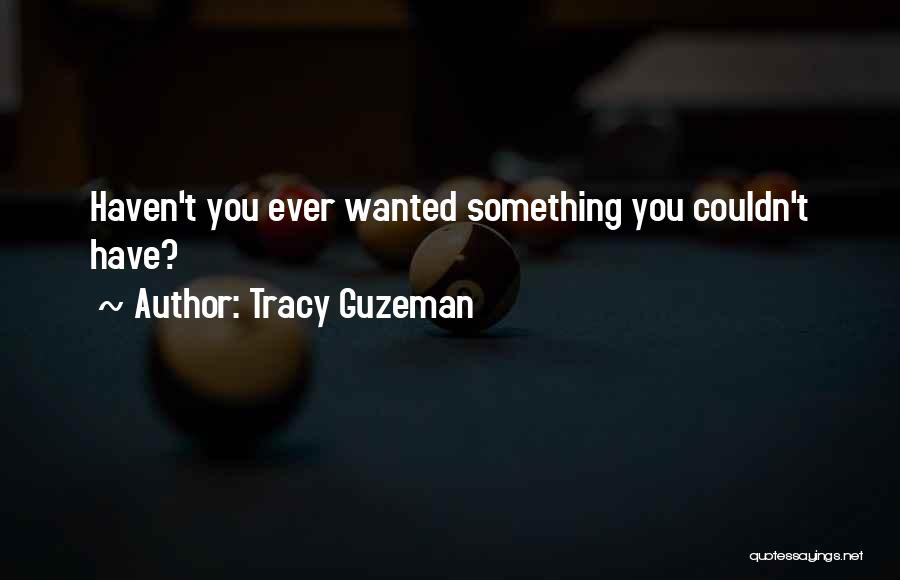 Tracy Guzeman Quotes 118840