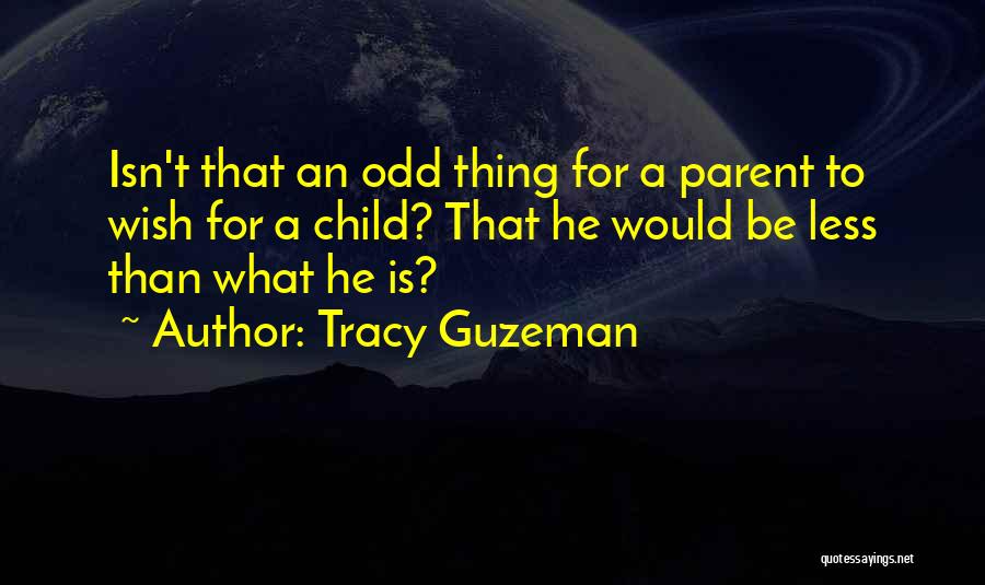 Tracy Guzeman Quotes 1700787