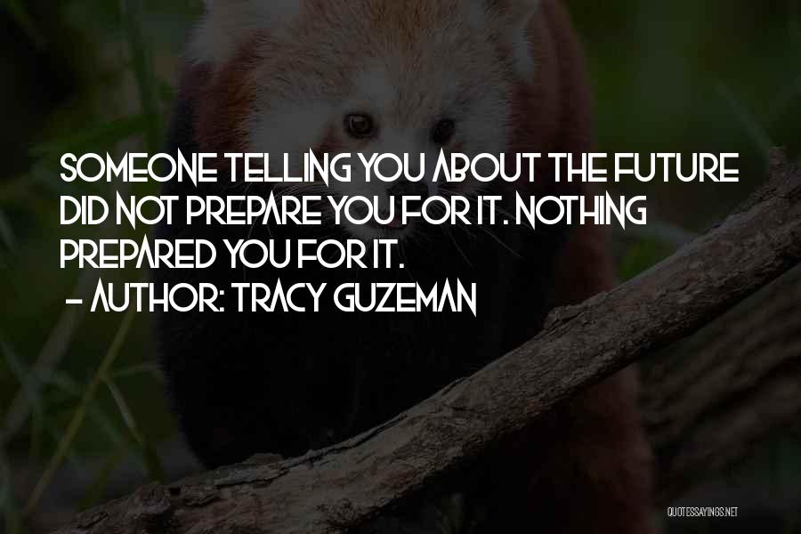 Tracy Guzeman Quotes 354306