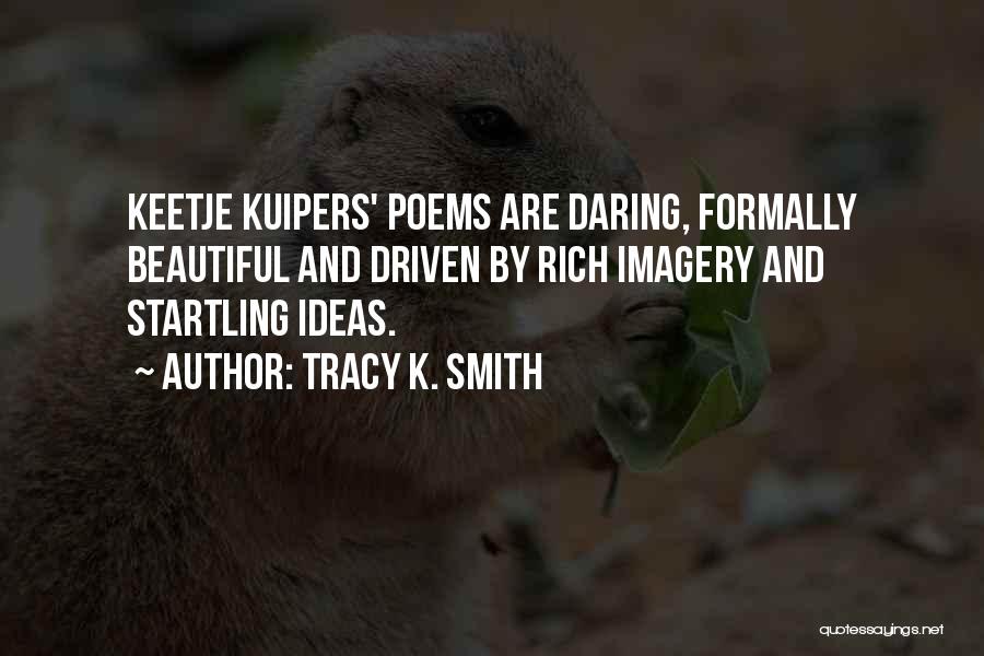 Tracy K. Smith Quotes 1068938