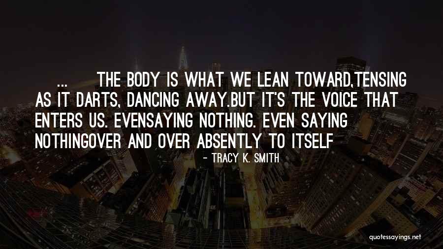 Tracy K. Smith Quotes 1180940