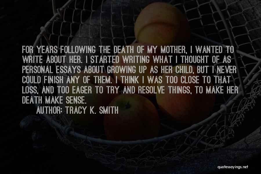 Tracy K. Smith Quotes 1215942