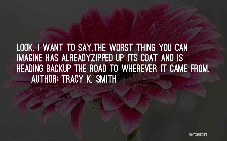 Tracy K. Smith Quotes 1650212