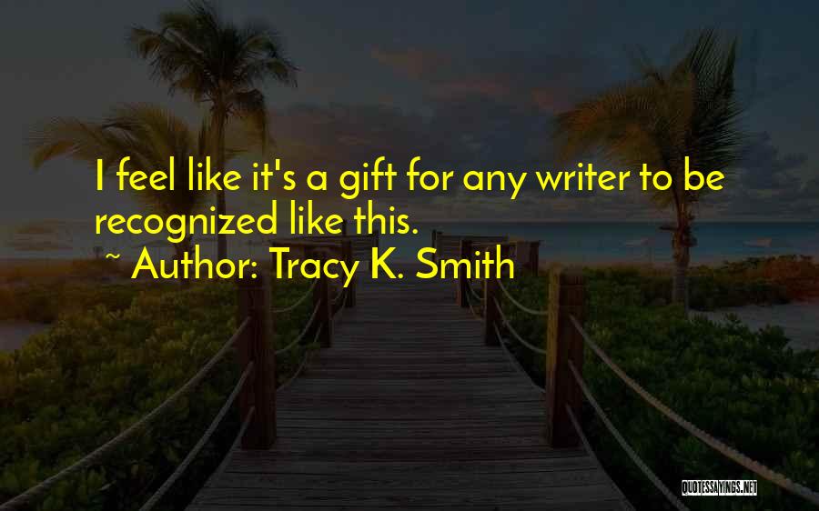 Tracy K. Smith Quotes 1885933