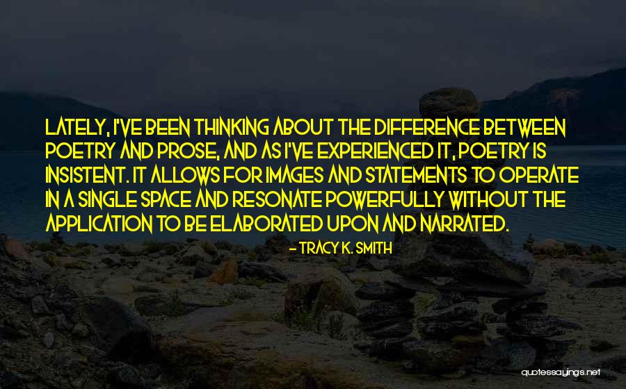 Tracy K. Smith Quotes 2059357